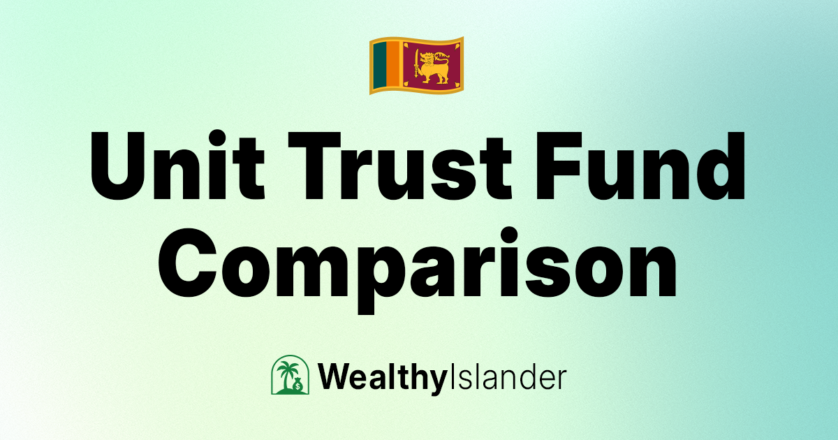 Unit Fund Sri Lanka Unit Trust Fund Comparison 2026 - Compare Funds Side-by-Side ...